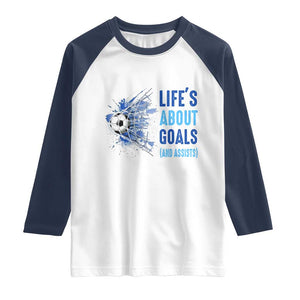 Soccer Lover Raglan Shirt Life's About Goals And Assists Coach TS11 White Navy Print Your Wear