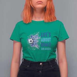 Soccer Lover T Shirt For Women Life's About Goals And Assists Coach TS11 Irish Green Print Your Wear