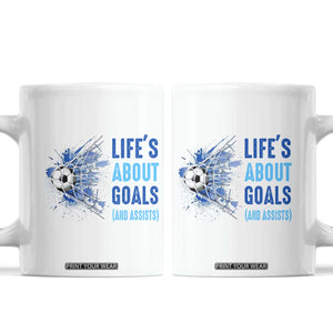 Soccer Lover Coffee Mug Life's About Goals And Assists Coach TS11 White Print Your Wear