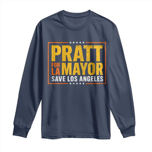 Pratt For Mayor Save Los Angeles Long Sleeve Shirt Spencer Supporter TS11 Navy Print Your Wear