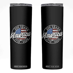 America 250 Years 1776 2026 Skinny Tumbler 250th Anniversary USA Vintage USA Flag TS11 Black Print Your Wear