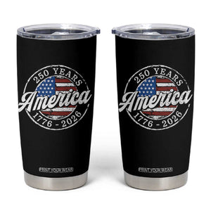 America 250 Years 1776 2026 Tumbler Cup 250th Anniversary USA Vintage USA Flag TS11 Black Print Your Wear