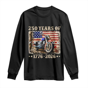 250 Years Of Freedom Motorcycle Patriotic Biker 1776 2026 Long Sleeve Shirt