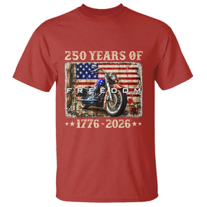 250 Years Of Freedom Motorcycle Patriotic Biker 1776 2026 T Shirt