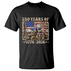 250 Years Of Freedom Dirt Bike Motocross 1776 2026 T Shirt