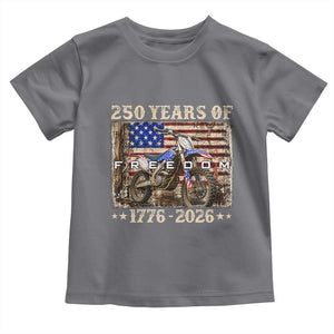 250 Years Of Freedom Dirt Bike Motocross 1776 2026 Toddler T Shirt