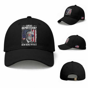 Franklin D Roosevelt Baseball Cap Great Depression New Deal With It TS11 Baseball Cap Universal Fit Black Print Your Wear