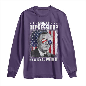 Franklin D Roosevelt Long Sleeve Shirt Great Depression New Deal With It TS11 Purple Print Your Wear