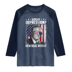 Franklin D Roosevelt Raglan Shirt Great Depression New Deal With It TS11 Heather Denim Navy Print Your Wear