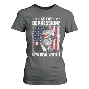 Franklin D Roosevelt T Shirt For Women Great Depression New Deal With It TS11 Dark Heather Print Your Wear