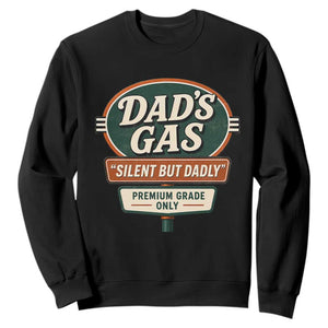 Dads Gas Silent But Dadly Sweatshirt Funny Fart Dad Farting Father's Day TS11 Black Print Your Wear