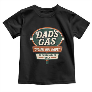 Dads Gas Silent But Dadly Toddler T Shirt Funny Fart Dad Farting Father's Day TS11 Black Print Your Wear