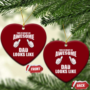 This Is What An Awesome Dad Looks Like Ceramic Ornament Funny Fathers Day Gifts TS11 Print Your Wear