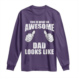 This Is What An Awesome Dad Looks Like Long Sleeve Shirt Funny Fathers Day Gifts TS11 Purple Print Your Wear