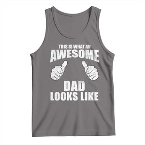 This Is What An Awesome Dad Looks Like Tank Top Funny Fathers Day Gifts TS11 Deep Heather Print Your Wear