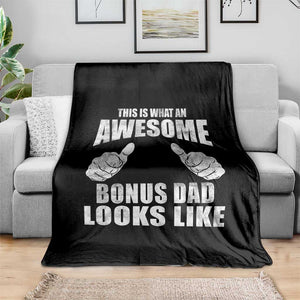 This Is What An Awesome Bonus Dad Looks Like Throw Blanket Funny Step Dad Fathers Day Gifts TS11 Print Your Wear