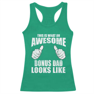 This Is What An Awesome Bonus Dad Looks Like Racerback Tank Top Funny Step Dad Fathers Day Gifts TS11 Irish Green Print Your Wear