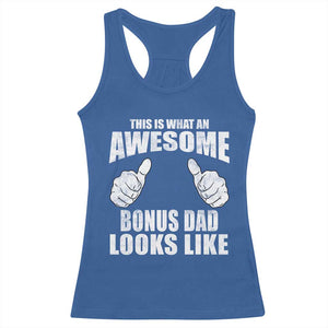 This Is What An Awesome Bonus Dad Looks Like Racerback Tank Top Funny Step Dad Fathers Day Gifts TS11 Royal Blue Print Your Wear