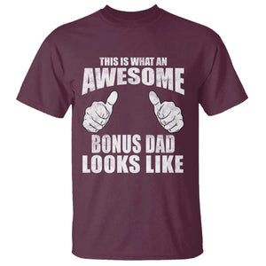 This Is What An Awesome Bonus Dad Looks Like T Shirt Funny Step Dad Fathers Day Gifts TS11 Maroon Print Your Wear