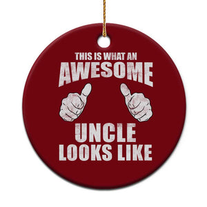 This Is What An Awesome Uncle Looks Like Ceramic Ornament Funny Fathers Day Gifts TS11 1pc Red Print Your Wear