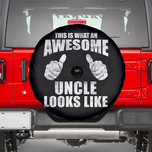 This Is What An Awesome Uncle Looks Like Spare Tire Cover Funny Fathers Day Gifts TS11 Black Print Your Wear