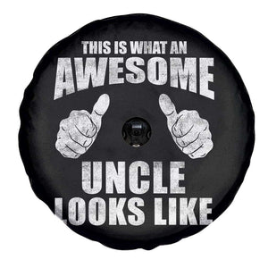 This Is What An Awesome Uncle Looks Like Spare Tire Cover Funny Fathers Day Gifts TS11 Print Your Wear