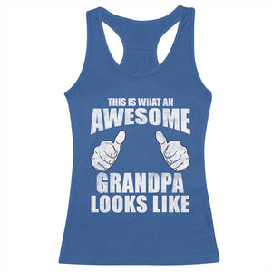 This Is What An Awesome Grandpa Looks Like Racerback Tank Top Funny Fathers Day Gifts TS11 Royal Blue Print Your Wear