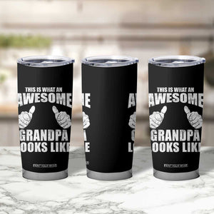 This Is What An Awesome Grandpa Looks Like Tumbler Cup Funny Fathers Day Gifts TS11 Print Your Wear
