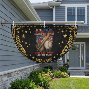 Funny 4th Of July Baseball Patriotic Fan Flag The Whole Sky Would Brighten Up With Fireworks Giving Us Light For A Game
