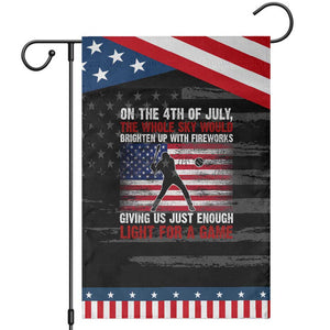 Funny 4th Of July Baseball Garden Flag The Whole Sky Would Brighten Up With Fireworks American Flag TS11 Distressed Black Blue Print Your Wear
