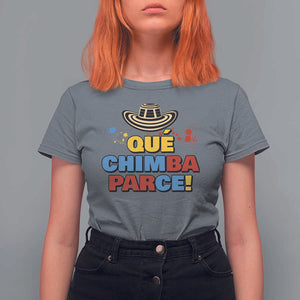 Qué Chimba Parce T Shirt For Women Colombian Slang Sombrero Vueltiao TS11 Charcoal Print Your Wear