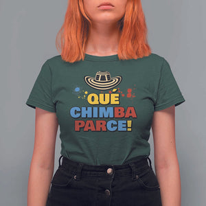 Qué Chimba Parce T Shirt For Women Colombian Slang Sombrero Vueltiao TS11 Dark Forest Green Print Your Wear