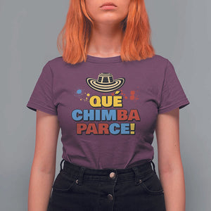 Qué Chimba Parce T Shirt For Women Colombian Slang Sombrero Vueltiao TS11 Maroon Print Your Wear