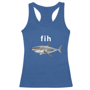 Funny Fih Shark Misspelled Fish Meme Racerback Tank Top Great White Shark Lover