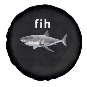 Funny Fih Shark Misspelled Fish Meme Spare Tire Cover Great White Shark Lover