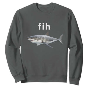Funny Fih Shark Misspelled Fish Meme Sweatshirt Great White Shark Lover