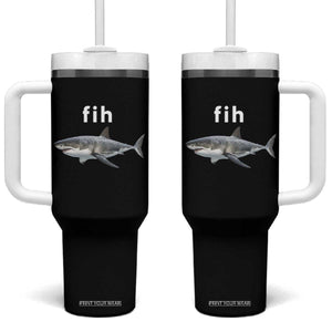 Funny Fih Shark Misspelled Fish Meme Tumbler With Handle Great White Shark Lover