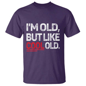 Funny I Am Old But Like Cool Old T Shirt Old People Sarcastic Jokes TS11 Purple Print Your Wear