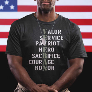 Veterans Valor Service Patriot Hero Sacrifice Courage Honor T Shirt TS11 Black Print Your Wear