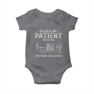 Funny Please Be Patient With Me I'm From The 1900s Baby Onesie Western Chuck Wagon TS11 Charcoal Print Your Wear