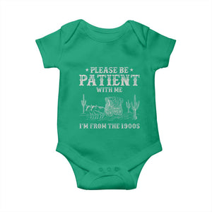 Funny Please Be Patient With Me I'm From The 1900s Baby Onesie Western Chuck Wagon TS11 Irish Green Print Your Wear