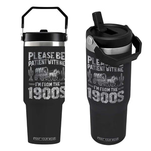 Funny Please Be Patient With Me I'm From The 1900s Flip Straw Tumbler Vintage Carriage TS11 One Size: 30 oz Black Print Your Wear