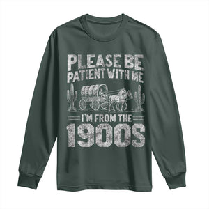 Funny Please Be Patient With Me I'm From The 1900s Long Sleeve Shirt Vintage Carriage TS11 Dark Forest Green Print Your Wear