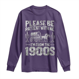 Funny Please Be Patient With Me I'm From The 1900s Long Sleeve Shirt Vintage Carriage TS11 Purple Print Your Wear