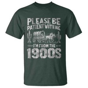 Funny Please Be Patient With Me I'm From The 1900s T Shirt Vintage Carriage TS11 Dark Forest Green Print Your Wear