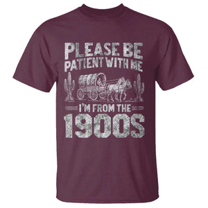 Funny Please Be Patient With Me I'm From The 1900s T Shirt Vintage Carriage TS11 Maroon Print Your Wear