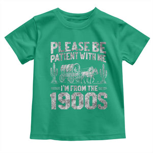 Funny Please Be Patient With Me I'm From The 1900s Toddler T Shirt Vintage Carriage TS11 Irish Green Print Your Wear