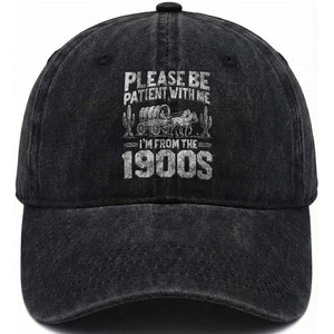 Funny Please Be Patient With Me I'm From The 1900s Washed Cotton Baseball Cap Vintage Carriage