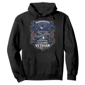 US Military Air Force Veteran Hoodie It Cannot Be Inherited Nor Can It Be Purchased I Have Earned It TS11 Black Print Your Wear