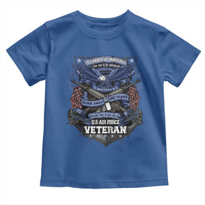US Military Air Force Veteran Toddler T Shirt It Cannot Be Inherited Nor Can It Be Purchased I Have Earned It TS11 Royal Blue Print Your Wear